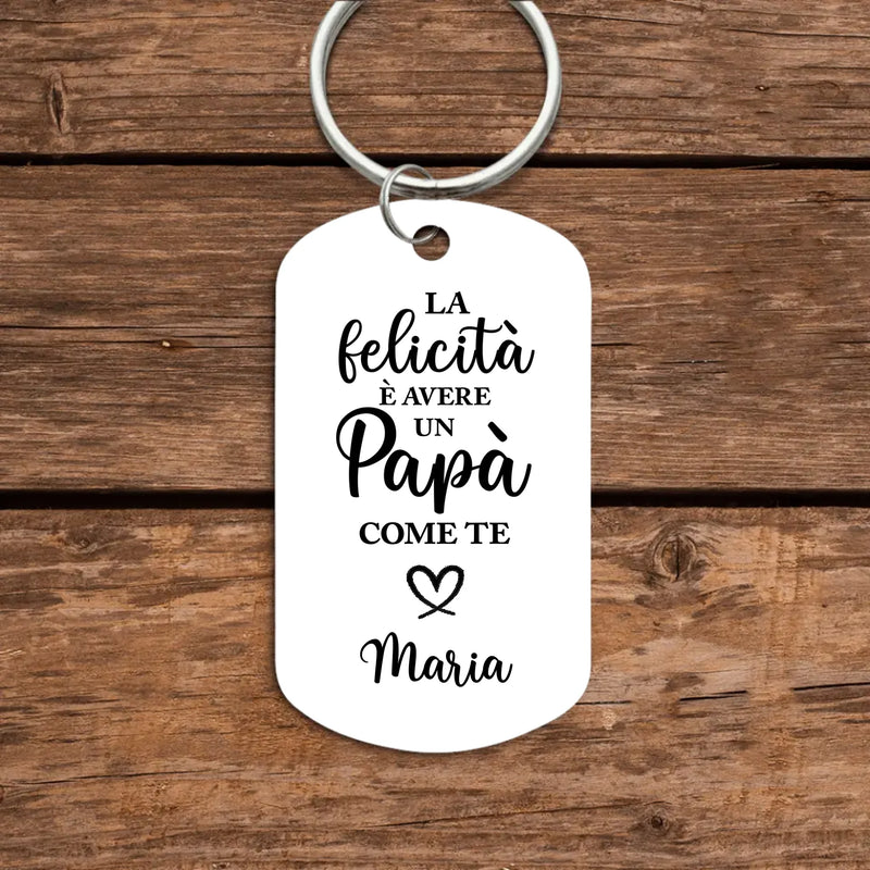 La felicità è... - Portachiavi personalizzato per Papà