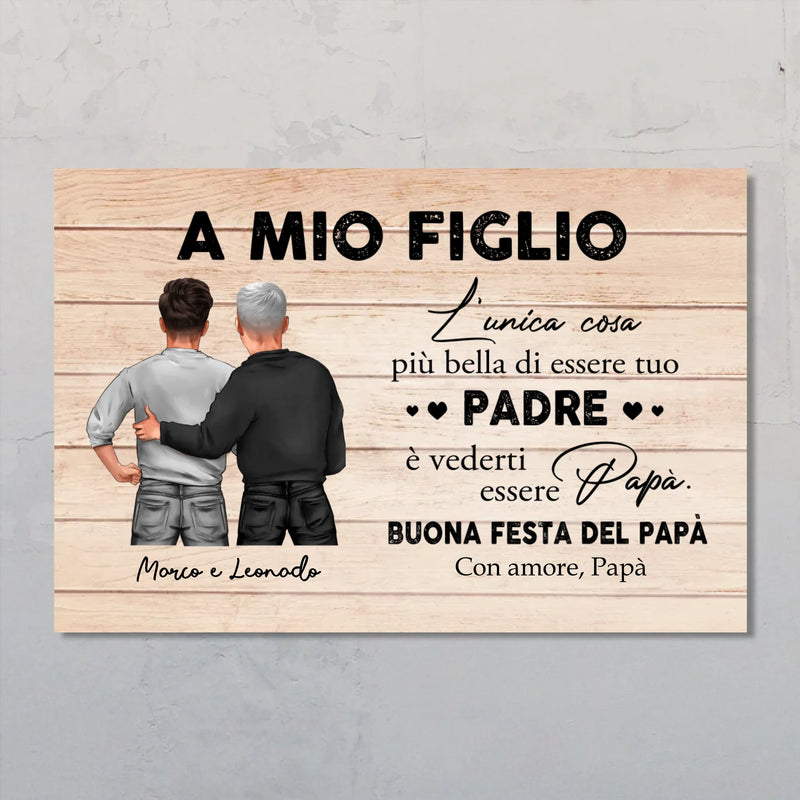 A mio figlio - Poster personalizzato per la festa del papà da papà